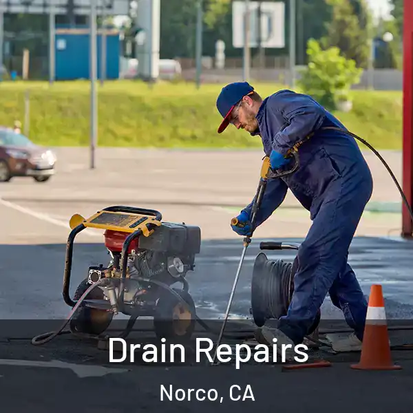  Drain Repairs Norco, CA