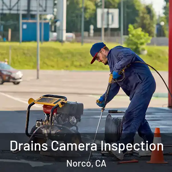  Drains Camera Inspection Norco, CA