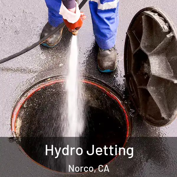  Hydro Jetting Norco, CA