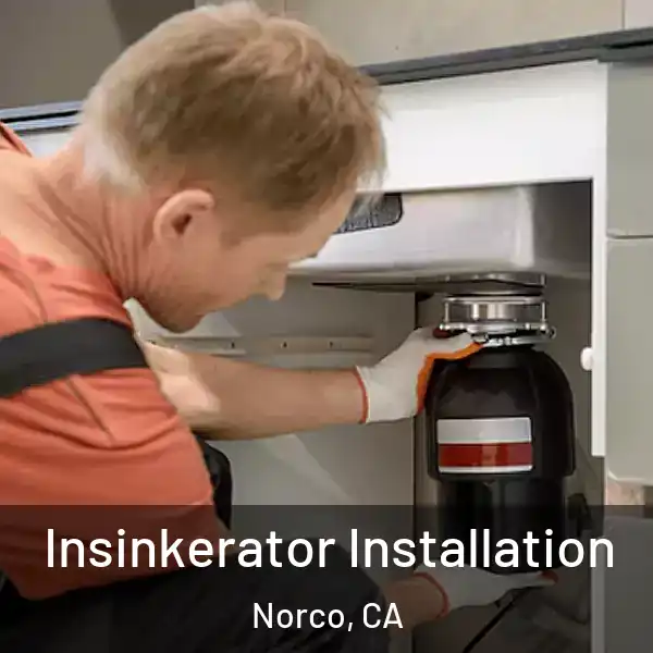  Insinkerator Installation Norco, CA