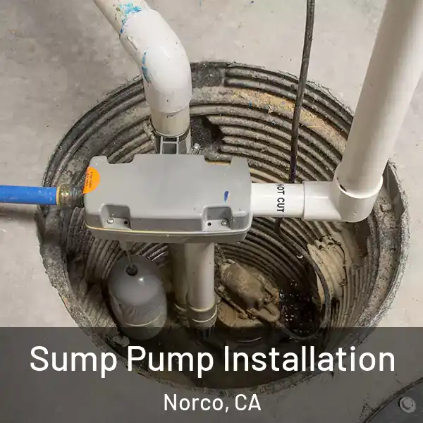  Sump Pump Installation Norco, CA